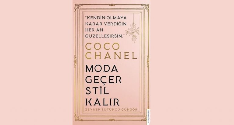 Coco Chanel- Moda Geçer Stil Kalır