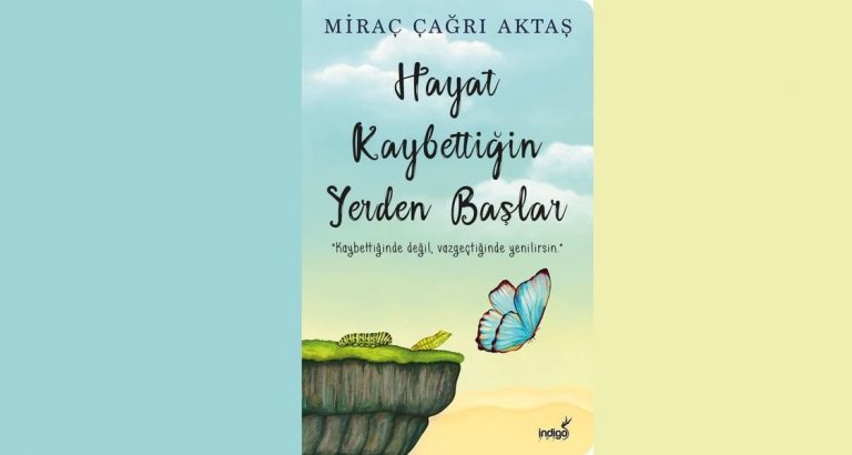 Hayat Kaybettiğin Yerden Başlar