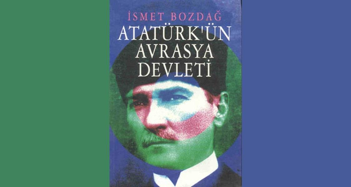 Atatürk'ün Avrasya Devleti'nin Fotoğrafı