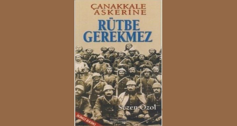 Çanakkale Askerine Rütbe Gerekmez