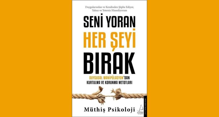 Seni Yoran Her Şeyi Bırak