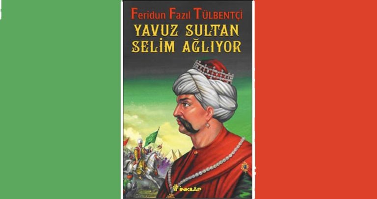Yavuz Sultan Selim Ağlıyor