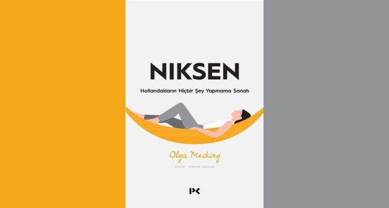 Niksen – Hollandalıların Hiçbir Şey Yapmama Sanatı