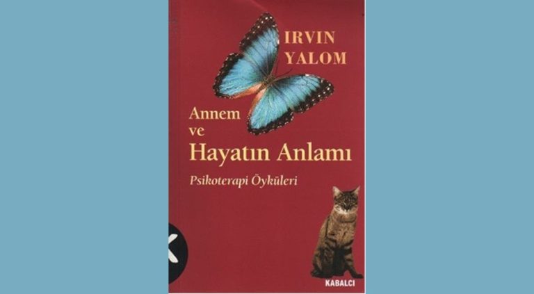 Annem ve Hayatın Anlamı