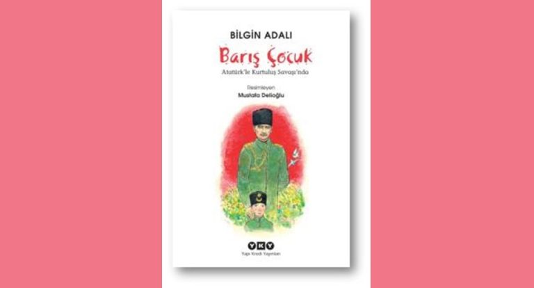 Barış Çocuk Atatürkle Kurtuluş Savaşı’nda