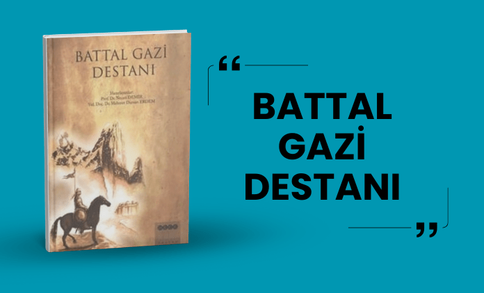 Battalname – Battal Gazi Destanı