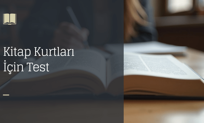 Kitap-Kurtlari-Icin-Test-min