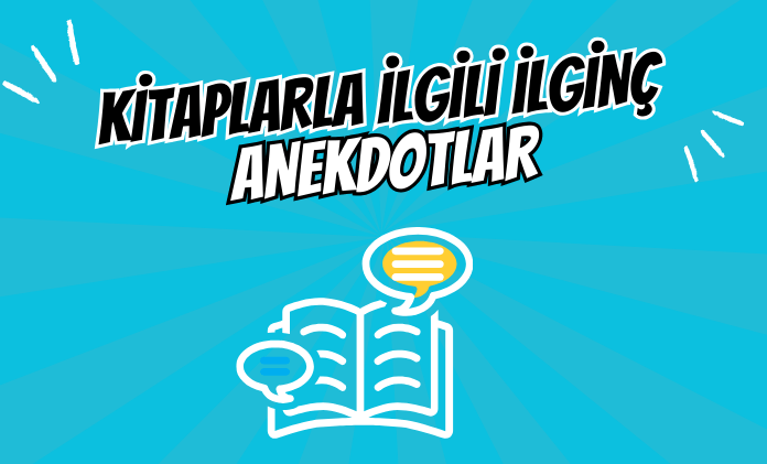 Kitaplarla İlgili İlginç Anekdotlar