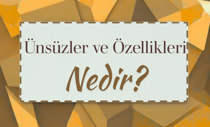 Unsuzler ve Ozellikleri Nedir-min