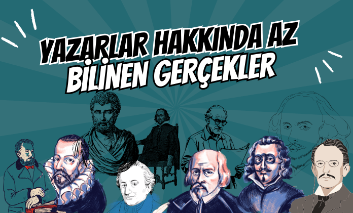 Yazarlar Hakkında Az Bilinen Gerçekler