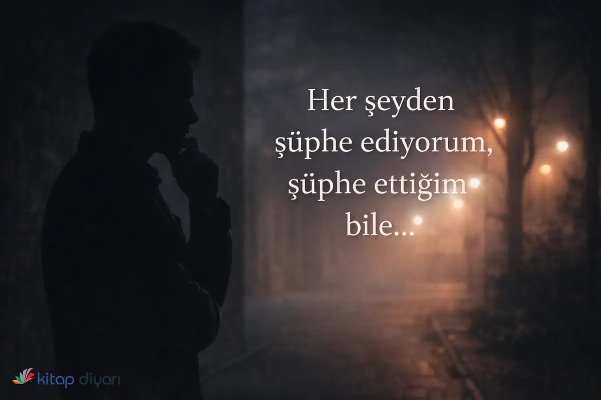 Şüphe İle İlgili Sözler