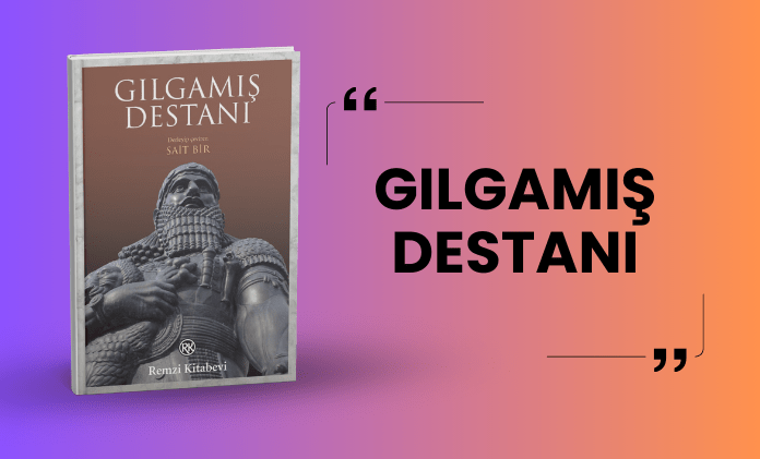 Gılgamış Destanı