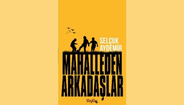 Mahalleden Arkadaşlar özet