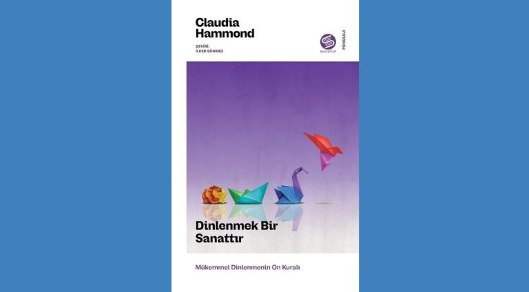 Dinlenmek Bir Sanattır – Mükemmel Dinlenmenin On Kuralı