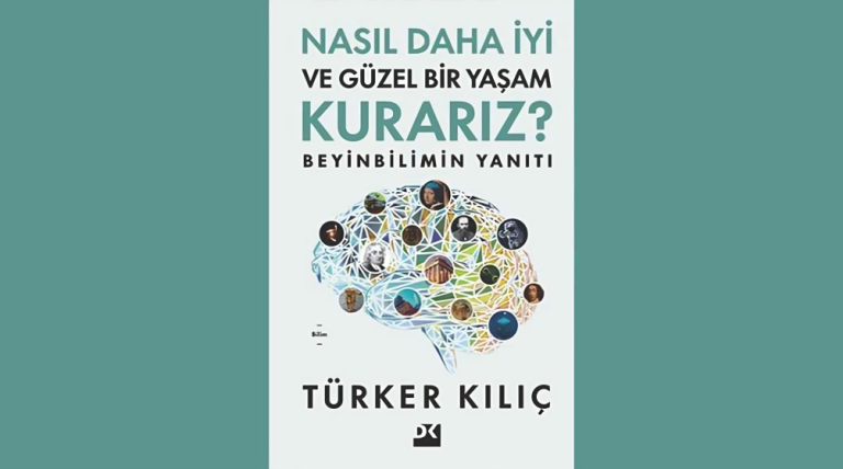 Nasıl Daha İyi ve Güzel Bir Yaşam Kurarız?
