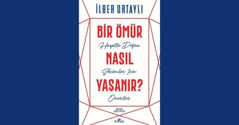 Bir Ömür Nasıl Yaşanır
