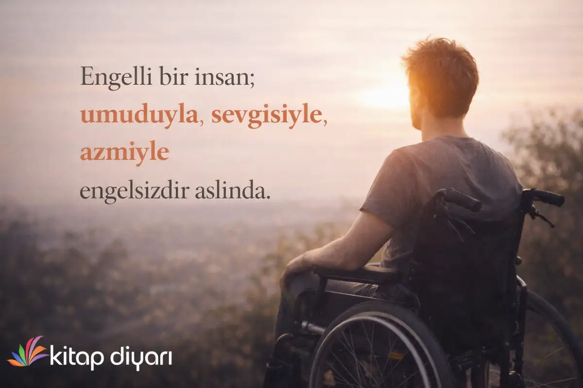 Engelliler ile İlgili Sözler