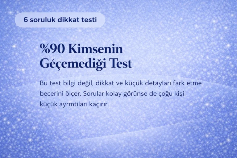 %90 Kimsenin Geçemediği Test