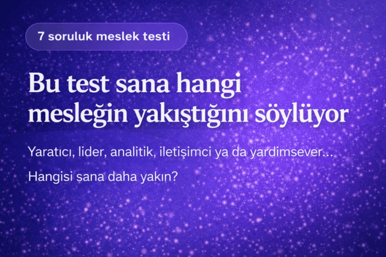 Bu Test Sana Hangi Mesleğin Yakıştığını Söylüyor