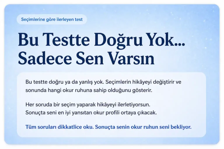 Bu Testte Doğru Yok… Sadece Sen Varsın