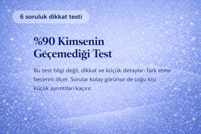 %90 Kimsenin Geçemediği Test